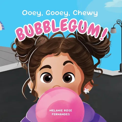 Ooey, Gooey, Chewy BUBBLEGUM! - Paperback
