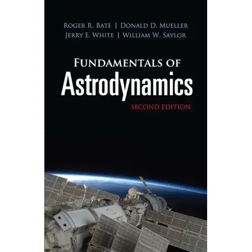 Fundamentals of Astrodynamics: Second Edition - Paperback