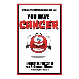 Encouragement for when you are told You Have Cancer - Paperback