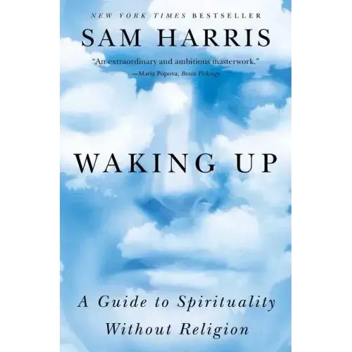 Waking Up: A Guide to Spirituality Without Religion - Paperback