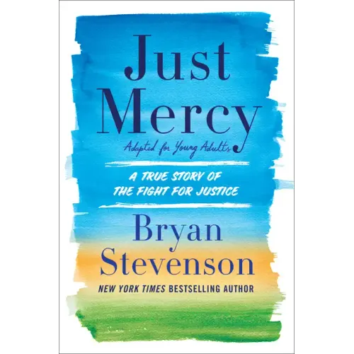 Just Mercy (Adapted for Young Adults): A True Story of the Fight for Justice - Hardcover
