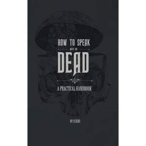 How to Speak With the Dead: A Practical Handbook - Paperback