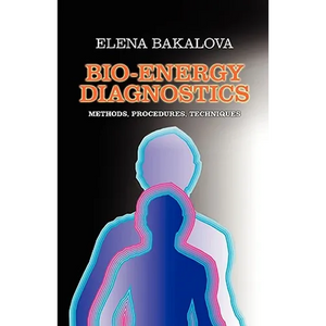 Bio-Energy Diagnostics: Methods, Procedures, Techniques - Paperback
