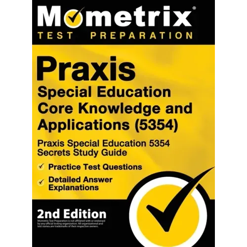 Praxis Special Education Core Knowledge and Applications (5354) - Praxis Special Education 5354 Secrets Study Guide, Practice Test Questions, Detailed - Hardcover