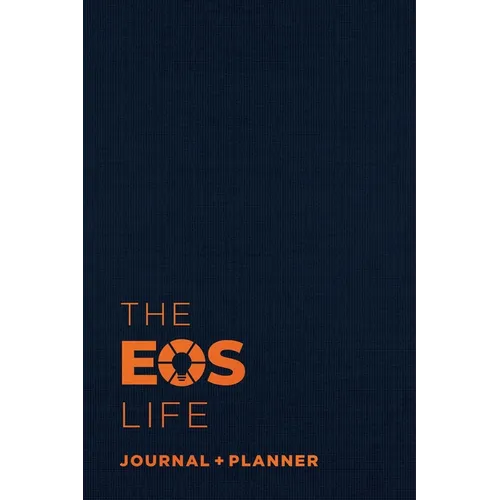 The EOS Life Journal and Planner - Paperback