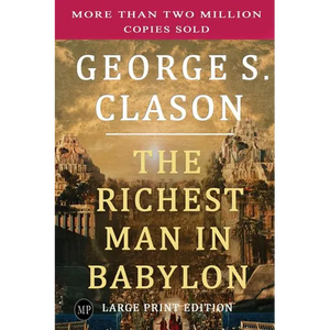 The Richest Man in Babylon: Large Print Edition - Paperback