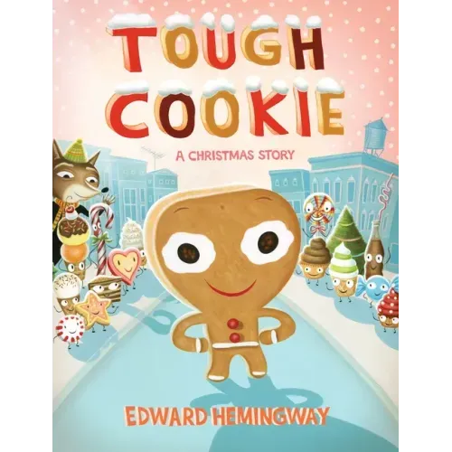 Tough Cookie: A Christmas Story - Hardcover