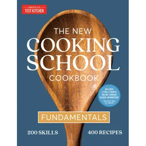 The New Cooking School Cookbook: Fundamentals - Hardcover