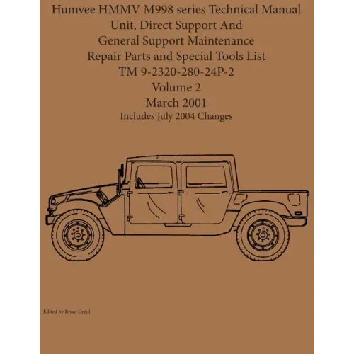 Humvee HMMV M998 series Technical Manual Unit, Direct Support And General Support Maintenance Repair Parts and Special Tools List TM 9-2320-280-24P-2 - Paperback