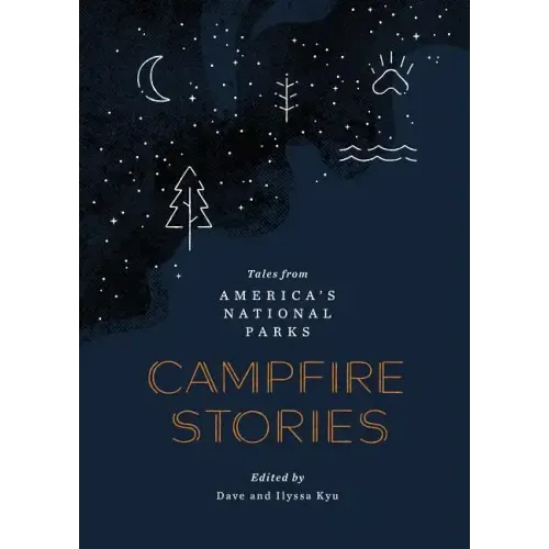 Campfire Stories: Tales from America's National Parks - Hardcover