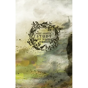 A Mist Sprite's Study of Being Human - Paperback