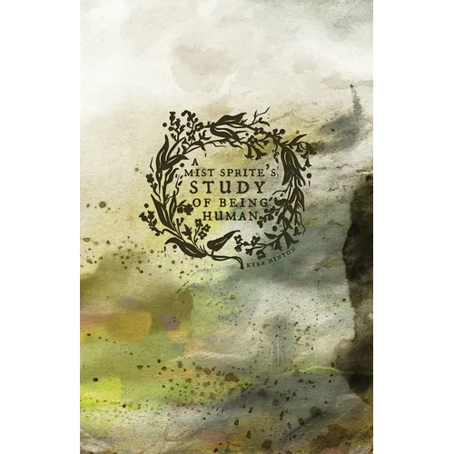 A Mist Sprite's Study of Being Human - Paperback