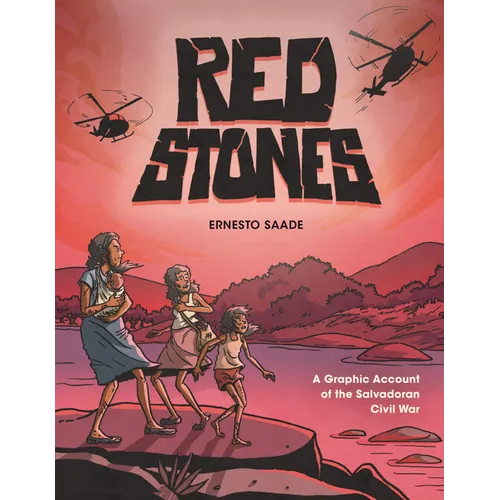 Red Stones: A Graphic Account of the Salvadoran Civil War - Paperback