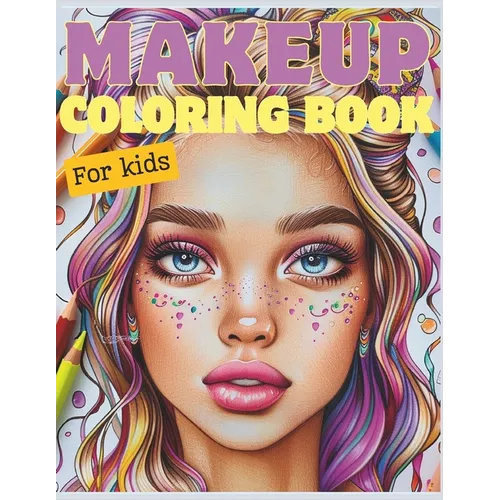 Makeup coloring book for kids: 60 illustrations for creative makeup - Paperback