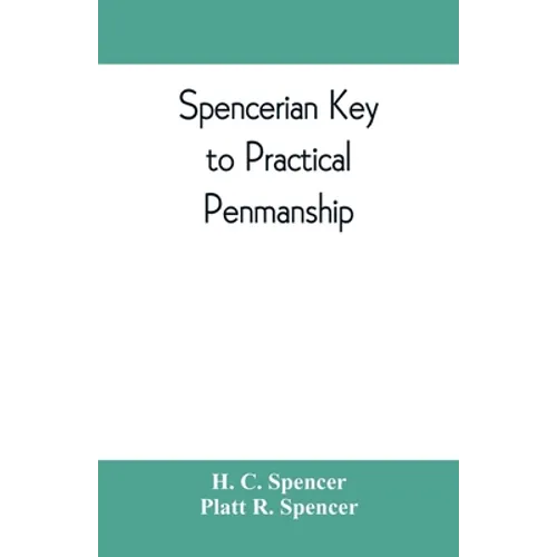 Spencerian key to practical penmanship - Paperback