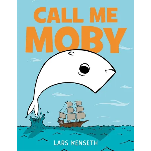 Call Me Moby - Hardcover