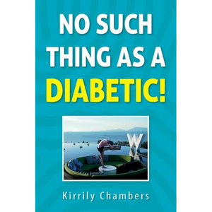 No Such Thing As a Diabetic! - Paperback