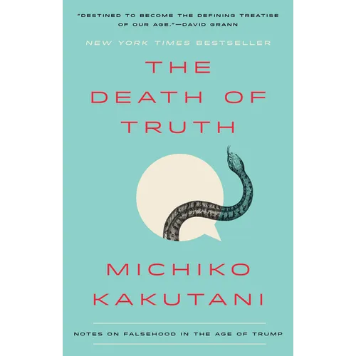 The Death of Truth: Notes on Falsehood in the Age of Trump - Paperback