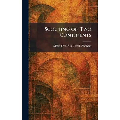 Scouting on Two Continents - Hardcover