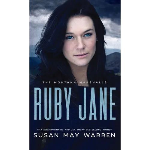 Ruby Jane: The Montana Marshalls - An Inspirational Romantic Suspense Family Series - Hardcover