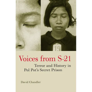 Voices from S-21: Terror and History in Pol Pot's Secret Prison - Paperback