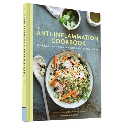 The Anti-Inflammation Cookbook: The Delicious Way to Reduce Inflammation and Stay Healthy - Hardcover
