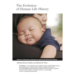 The Evolution of Human Life History - Paperback