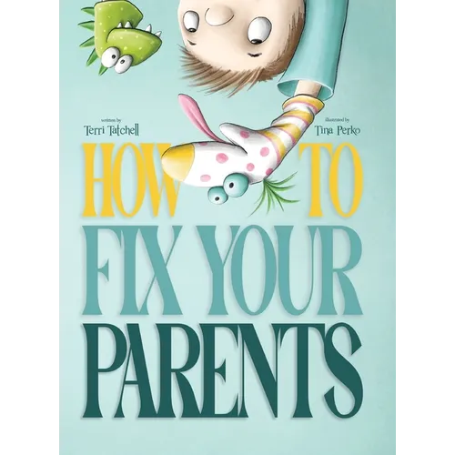 How To Fix Your Parents - Hardcover