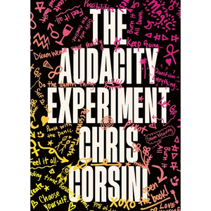 The Audacity Experiment: Stop Outsourcing Your Instincts, Reclaim Your Sovereignty and Rewrite Your Reality - Hardcover