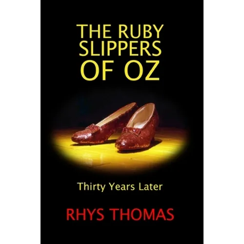 The Ruby Slippers of Oz: Thirty Years Later - Paperback