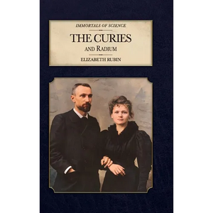 The Curies and Radium - Hardcover