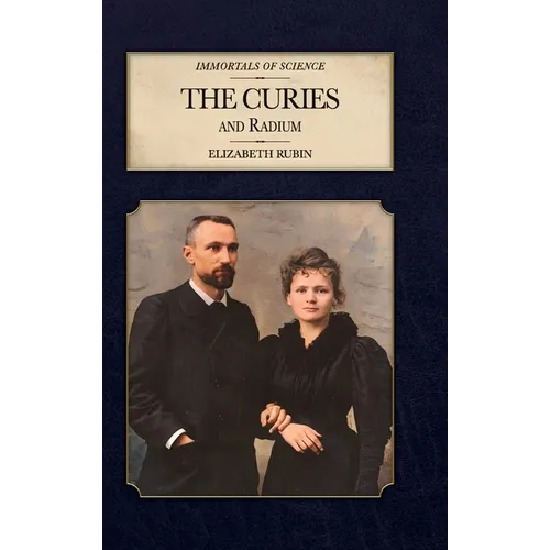The Curies and Radium - Hardcover