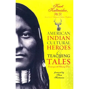 American Indian Cultural Heroes and Teaching Tales - Paperback