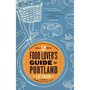 Food Lover's Guide to Portland: 2nd Edition - Paperback