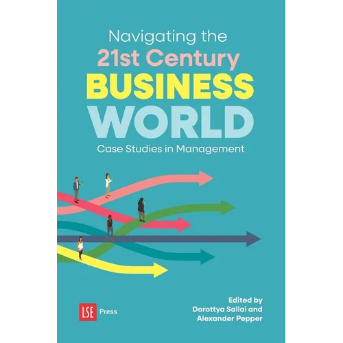 Navigating the 21st Century Business World: Case Studies in Management - Paperback