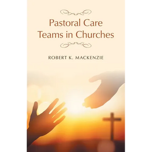 Pastoral Care Teams in Churches - Paperback