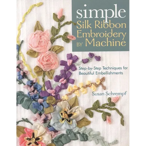 Simple Silk Ribbon Embroidery by Machine - Paperback