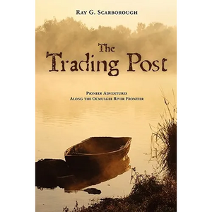 The Trading Post: Pioneer Adventures Along the Ocmulgee River Frontier - Paperback