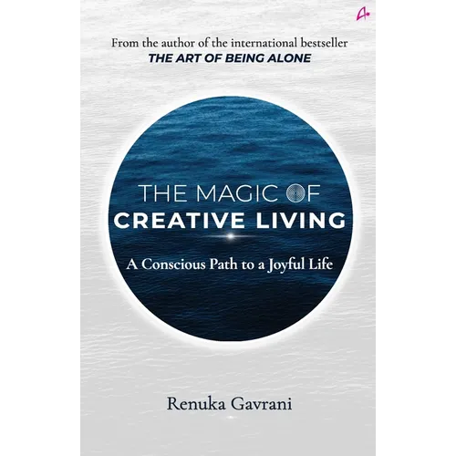 The Magic of Creative Living: A Conscious Path to a Joyful Life (English) - Paperback