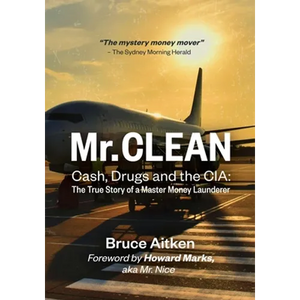 Mr. Clean - Cash, Drugs and the CIA: The True Story of a Master Money Launderer - Paperback