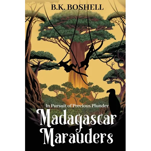 Madagascar Marauders: In Pursuit of Precious Plunder - Paperback
