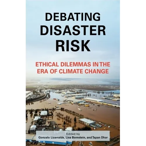 Debating Disaster Risk: Ethical Dilemmas in the Era of Climate Change - Paperback