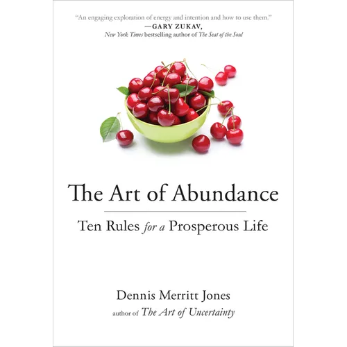 The Art of Abundance: Ten Rules for a Prosperous Life - Paperback
