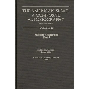 The American Slave: Mississippi Narratives Part 5, Supp. Ser. 1. Vol. 10 - Hardcover