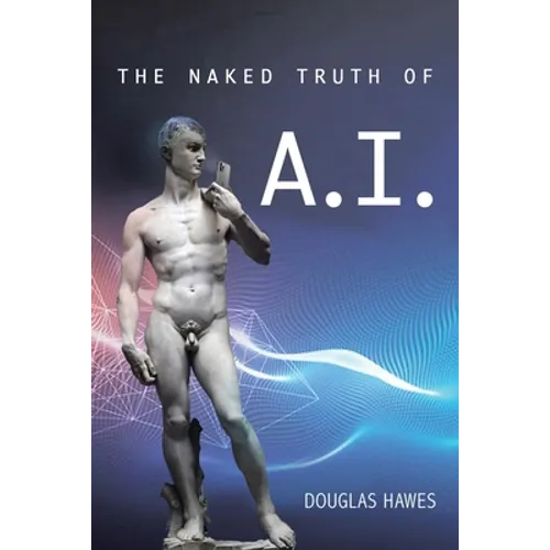 The Naked Truth of A.I. - Paperback