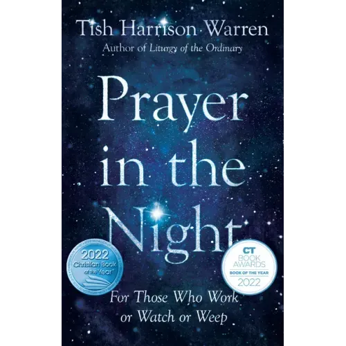 Prayer in the Night: For Those Who Work or Watch or Weep - Hardcover