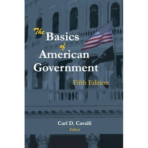 The Basics of American Government: Fifth Edition - Paperback
