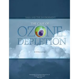 NASA and the Environment: The Case of Ozone Depletion - Paperback