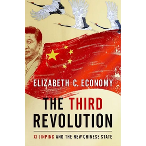 The Third Revolution: XI Jinping and the New Chinese State - Hardcover