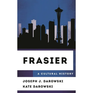Frasier: A Cultural History - Paperback